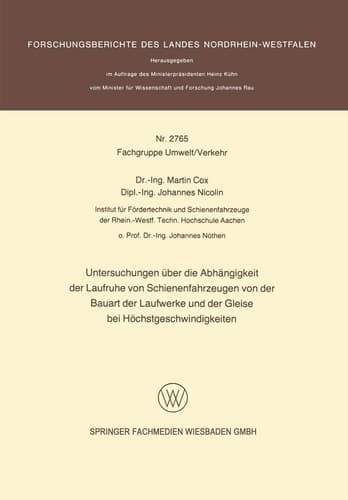 Untersuchungen über die Abhängigkeit der Laufruhe von Schienenfahrzeugen von der Bauart der Laufwerke und der Gleise bei Höchstgeschwindigkeiten