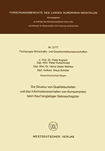 Die Struktur von Qualitätsurteilen und das Informationsverhalten von Konsumenten beim Kauf langlebiger Gebrauchsgüter