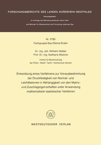 Entwicklung eines Verfahrens zur Vorausbestimmung der Druckfestigkeit von Normal- und Leichtbetonen in Abhängigkeit von den Matrix- und Zuschlageigenschaften unter Anwendung mathematisch-statistischer Verfahren