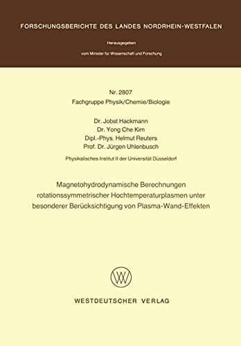 Magnetohydrodynamische Berechnungen rotationssymmetrischer Hochtemperaturplasmen unter besonderer Berücksichtigung von Plasma-Wand-Effekten