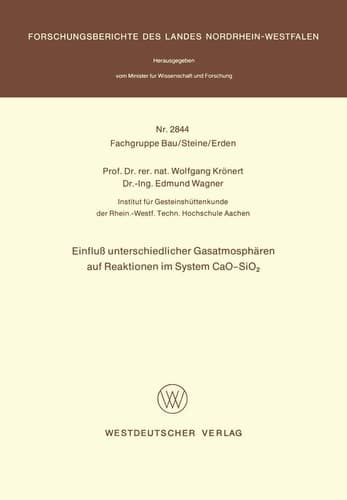 Einfluß unterschiedlicher Gasatmosphären auf Reaktionen im System CaO-SiO2 (Forschungsberichte des Landes Nordrhein-Westfalen, 2844) (German Edition)