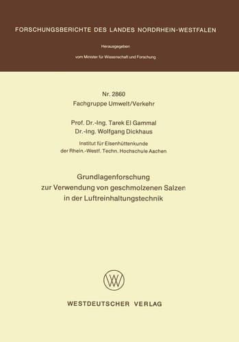 Grundlagenforschung zur Verwendung von geschmolzenen Salzen in der Luftreinhaltungstechnik (Forschungsberichte des Landes Nordrhein-Westfalen, 2860) (German Edition)