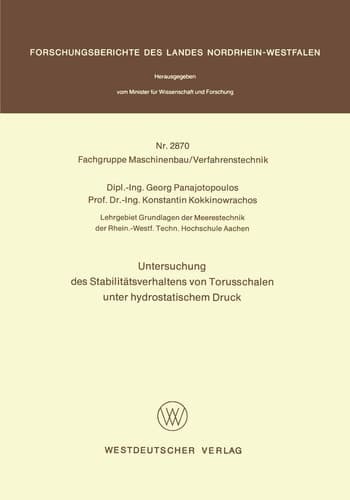 Untersuchung des Stabilitätsverhaltens von Torusschalen unter hydrostatischem Druck (Forschungsberichte des Landes Nordrhein-Westfalen, 2870) (German Edition)