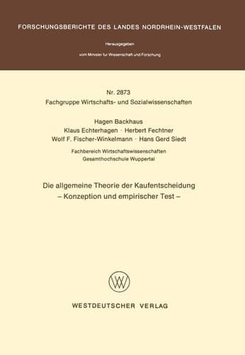 Die allgemeine Theorie der Kaufentscheidung Konzeption und empirischer Test
