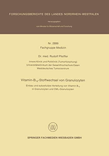 Vitamin-B12-Stoffwechsel von Granulozyten Einbau und subzelluläre Verteilung von Vitamin B12 in Granulozyten und CML-Granulozyten