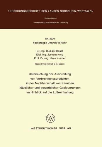 Untersuchung der Ausbreitung von Verbrennungsprodukten in der Nachbarschaft von Kaminen häuslicher und gewerblicher Gasfeuerungen im Hinblick auf die Luftreinhaltung