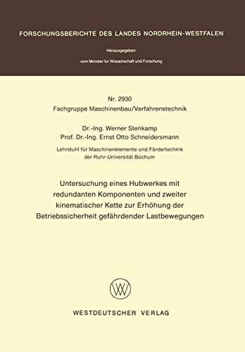 Untersuchung eines Hubwerkes mit redundanten Komponenten und zweiter kinematischer Kette zur Erhöhung der Betriebssicherheit gefährdender Lastbewegungen