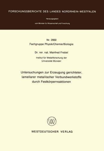 Untersuchungen zur Erzeugung gerichteter lamellarer metallischer Verbundwerkstoffe durch Festkörperreaktionen