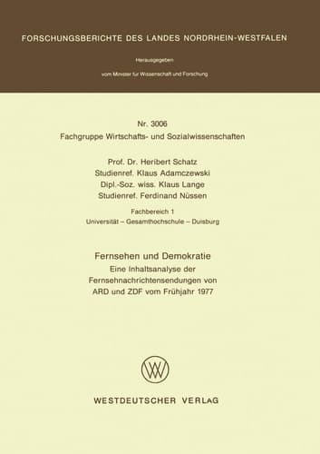 Fernsehen und Demokratie Eine Inhaltsanalyse der Fernsehnachrichtensendungen von ARD und ZDF vom Frühjahr 1977
