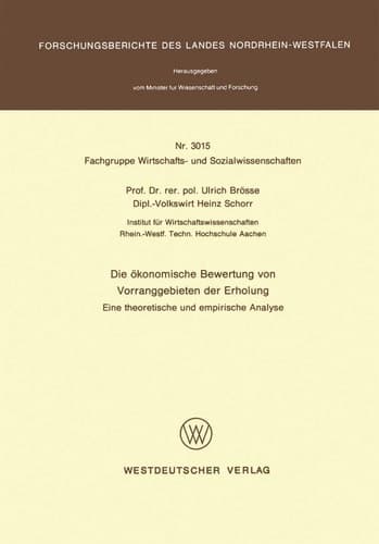 Die ökonomische Bewertung von Vorranggebieten der Erholung Eine theoretische und empirische Analyse