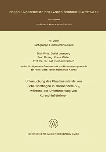 Untersuchung des Plasmazustands von Schaltlichtbögen in strömendem SF6 während der Unterbrechung von Kurzschlußströmen