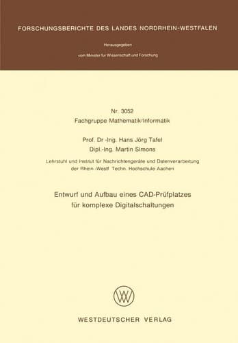 Entwurf und Aufbau eines CAD-Prüfplatzes für komplexe Digitalschaltungen (Forschungsberichte des Landes Nordrhein-Westfalen, 3052) (German Edition)