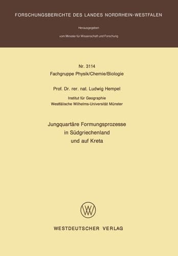 Jungquartäre Formungsprozesse in Südgriechenland und auf Kreta (Forschungsberichte des Landes Nordrhein-Westfalen, 3114) (German Edition)