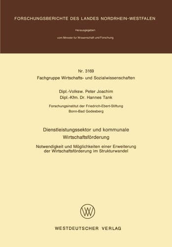Dienstleistungssektor und kommunale Wirtschaftsförderung Notwendigkeit und Möglichkeiten einer Erweiterung der Wirtschaftsförderung im Strukturwandel