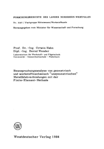 Beanspruchungsanalyse von geometrisch und werkstoffmechanisch „unsymmetrischen“ Metallklebverbindungen mit der Finite-Element-Methode