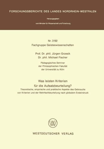 Was leisten Kriterien für die Aufsatzbeurteilung? Theoretische, empirische und praktische Aspekte des Gebrauchs von Kriterien und der Mehrfachbeurteilung nach globalem Ersteindruck