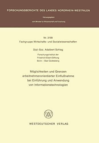 Möglichkeiten und Grenzen arbeitnehmerorientierter Einflußnahme bei Einführung und Anwendung von Informationstechnologien