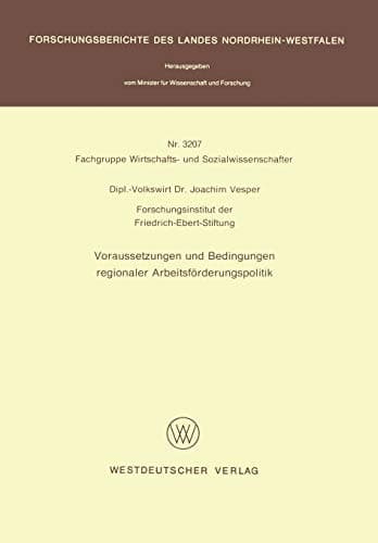 Voraussetzungen und Bedingungen regionaler Arbeitsförderungspolitik