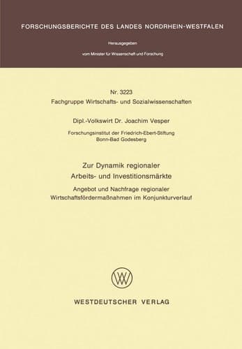 Zur Dynamik regionaler Arbeits- und Investitionsmärkte Angebot und Nachfrage regionaler Wirtschaftsfördermaßnahmen im Konjunkturverlauf
