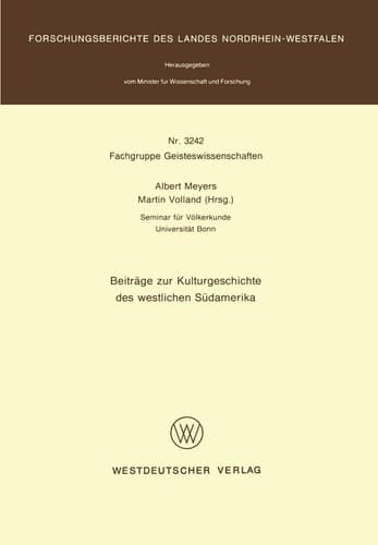 Beiträge zur Kulturgeschichte des westlichen Südamerika (Forschungsberichte des Landes Nordrhein-Westfalen, 3242) (German Edition)