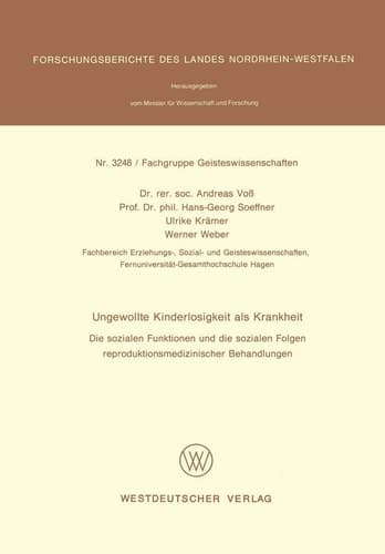 Ungewollte Kinderlosigkeit als Krankheit Die sozialen Funktionen und die sozialen Folgen reproduktionsmedizinischer Behandlungen