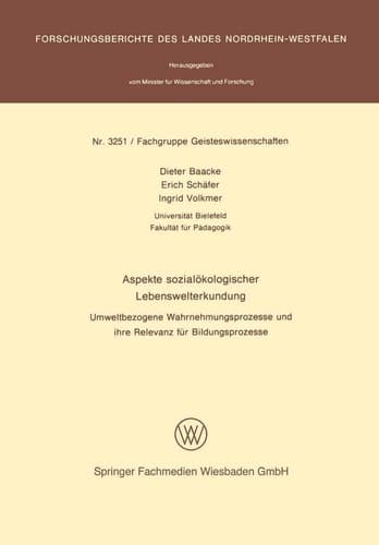 Aspekte sozialökologischer Lebenswelterkundung Umweltbezogene Wahrnehmungsprozesse und ihre Relevanz für Bildungsprozesse