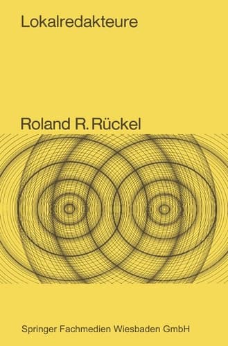 Lokalredakteure: Eine vergleichende Rollenanalyse (Gesellschaft und Kommunikation, 20) (German Edition)