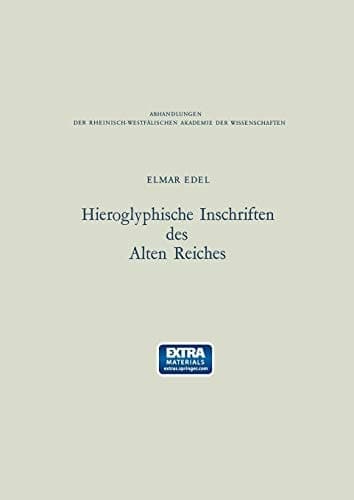 Hieroglyphische Inschriften des Alten Reiches (Abhandlungen der Rheinisch-Westfälischen Akademie der Wissenschaften, 67) (German Edition)