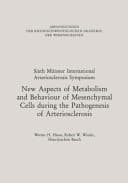 New Aspects of Metabolism and Behaviour of Mesenchymal Cells During the Pathogenesis of Arteriosclerosis