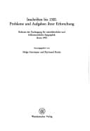 Inschriften bis 1300: Probleme und Aufgaben ihrer Erforschung : Referate der Fachtagung für mittelalterliche und frühneuzeitliche Epigraphik, Bonn 1993