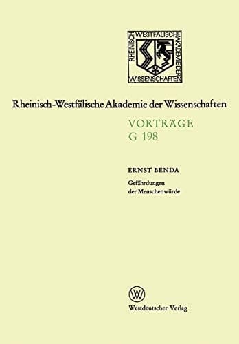 Gefährdungen der Menschenwürde 193. Sitzung am 20. März 1974 in Düsseldorf