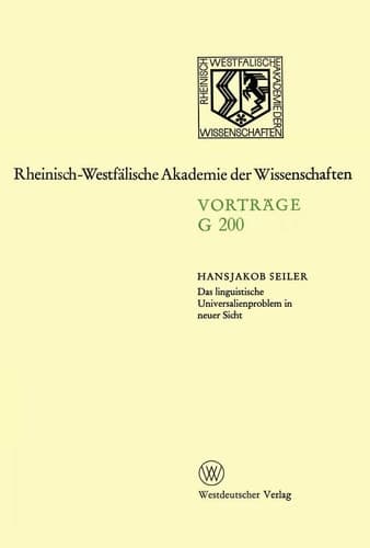Das linguistische Universalienproblem in neuer Sicht: 194. Sitzung am 17. April 1974 in Düsseldorf (Rheinisch-Westfälische Akademie der Wissenschaften, 200) (German Edition)