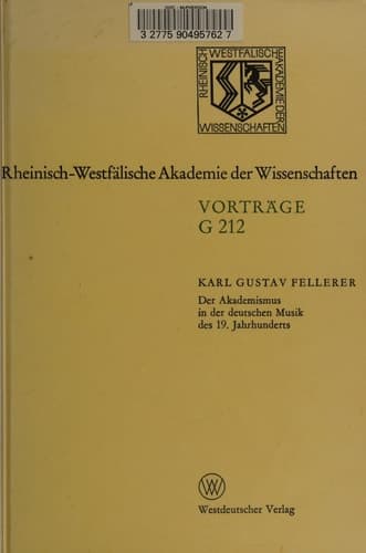 Der Akademismus in der deutschen Musik des 19. Jahrhunderts 209. Sitzung am 21. Januar 1976 in Düsseldorf