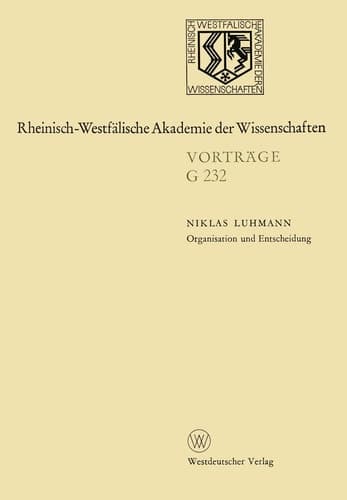 Organisation und Entscheidung: 227. Sitzung am 18. Januar 1978 in Düsseldorf (Rheinisch-Westfälische Akademie der Wissenschaften, 232) (German Edition)