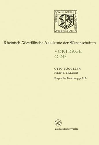 Fragen Der Forschungspolitik: 239. Sitzung Am 18. April 1979 in Düsseldorf (Rheinisch-Westfälische Akademie der Wissenschaften, 242) (German Edition)