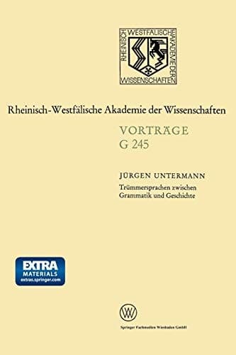 Trümmersprachen zwischen Grammatik und Geschichte (Rheinisch-Westfälische Akademie der Wissenschaften, G 245) (German Edition)