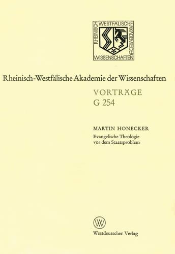 Evangelische Theologie vor dem Staatsproblem 256. Sitzung am 18. März 1981 in Düsseldorf