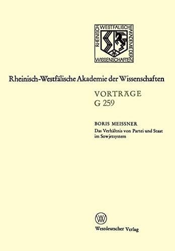 Das Verhältnis von Partei und Staat im Sowjetsystem 266.Sitzung am 21. April 1982 in Düsseldorf