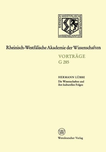 Die Wissenschaften und ihre kulturellen Folgen: Über die Zukunft des common sense (Rheinisch-Westfälische Akademie der Wissenschaften, 285) (German Edition)