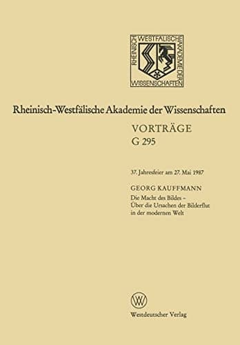 Rheinisch-Westfälische Akademie der Wissenchaften: Geisteswissenschaften Vorträge·G295 (German Edition)