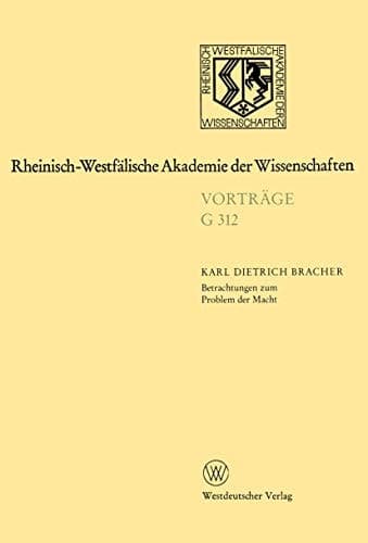 Betrachtungen zum Problem der Macht (Rheinisch-Westfälische Akademie der Wissenschaften, 312) (German Edition)