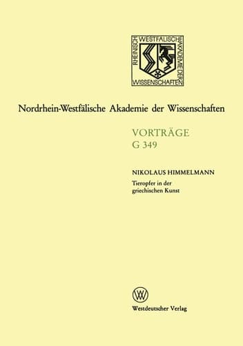 Tieropfer in der griechischen Kunst (Nordrhein-Westfälische Akademie der Wissenschaften) (German Edition)