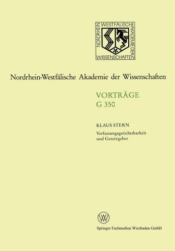 Verfassungsgerichtsbarkeit und Gesetzgeber (Rheinisch-Westfälische Akademie der Wissenschaften, 243) (German Edition)