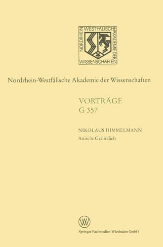 Attische Grabreliefs (Nordrhein-Westfälische Akademie der Wissenschaften, 357) (German Edition)