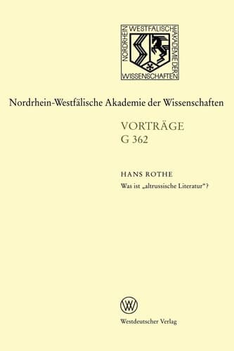 Was ist „altrussische Literatur“? (Nordrhein-Westfälische Akademie der Wissenschaften, 362) (German Edition)