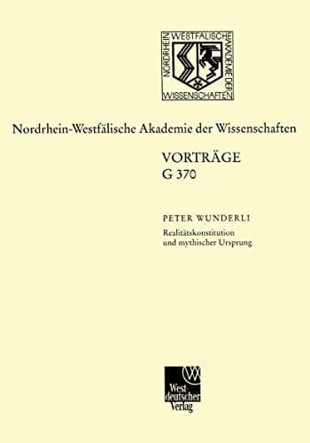 Realitätskonstitution und mythischer Ursprung: Zur Entwicklung der italienischen Schriftsprache von Dante bis Salviati (Forschungsberichte des Landes Nordrhein-Westfalen, 370) (German Edition)