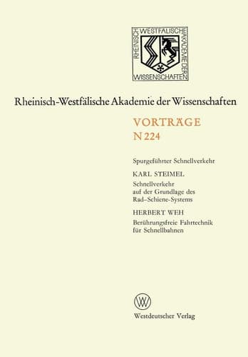 Schnellverkehr auf der Grundlage des Rad-Schiene-Systems. Berührungsfreie Fahrtechnik für Schnellbahnen 207. Sitzung am 7. Juni 1972 in Düsseldorf