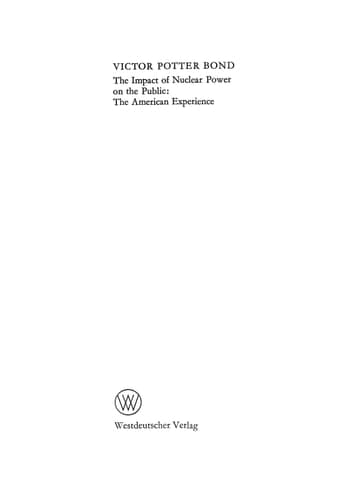 The Impact of Nuclear Power on the Public: The American Experience: Sonder-Vortragsveranstaltung der Klasse für Natur-, Ingenieur- und ... Akademie der Wissenschaften, 238)