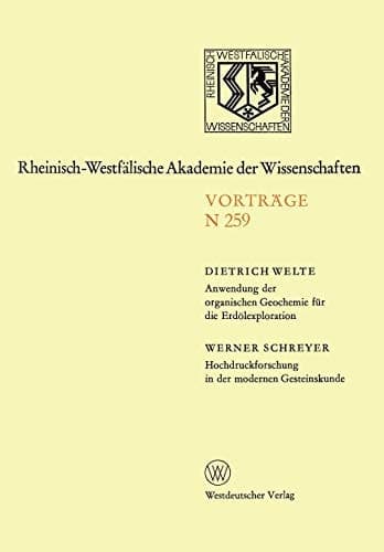 Anwendung der organischen Geochemie für die Erdölexploration. Hochdruckforschung in der modernen Gesteinskunde 240. Sitzung am 4. Februar 1976 in Düsseldorf