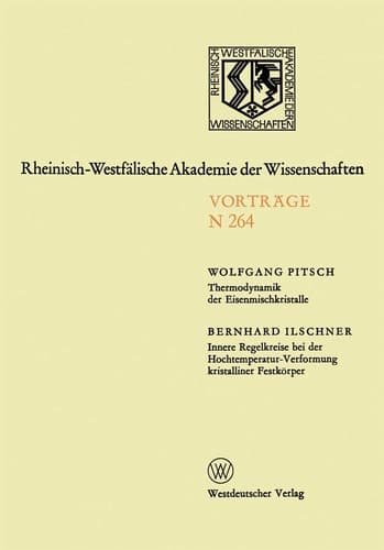 Thermodynamik der Eisenmischkristalle. Innere Regelkreise bei der Hochtemperatur-Verformung kristalliner Festkörper 241. Sitzung am 3. März 1976 in Düsseldorf